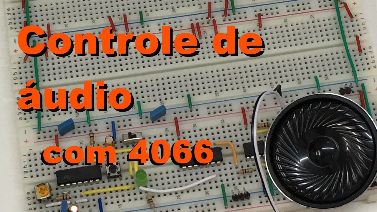 CONTROLE DE ÁUDIO COM 4066 | Conheça Eletrônica! #064