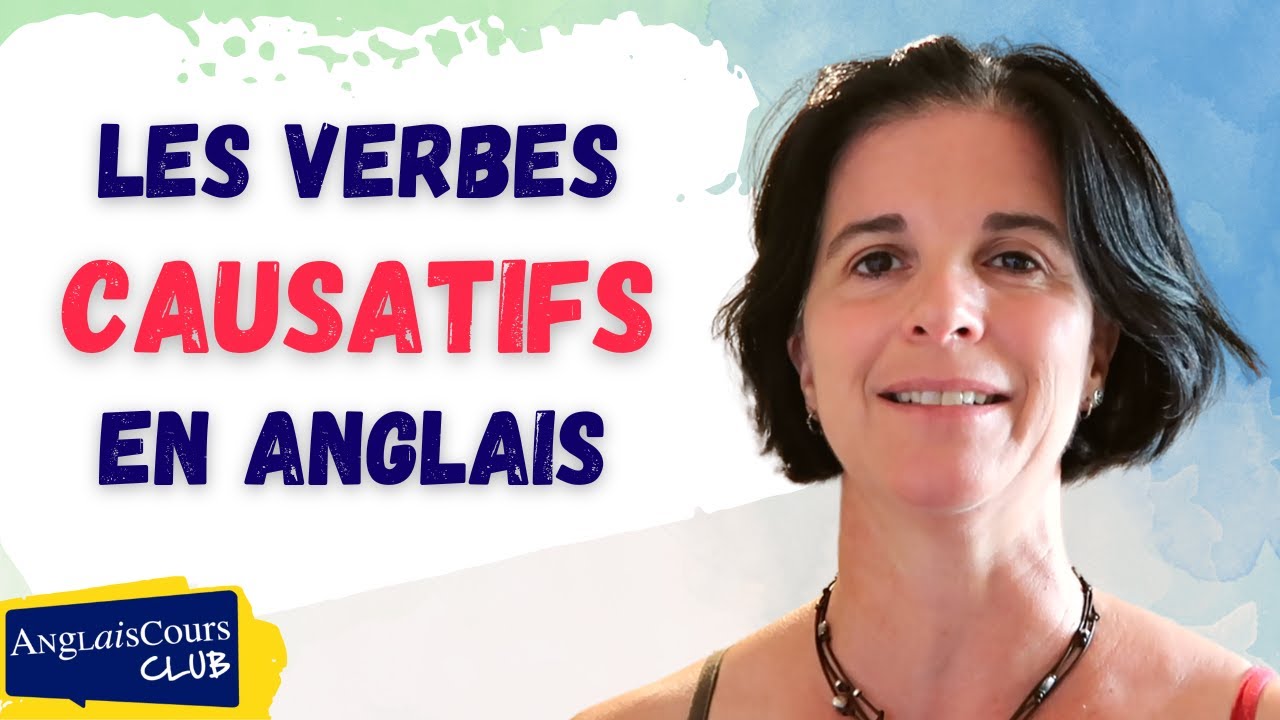 Les verbes causatifs en anglais