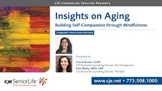 Insights on Aging: Building Self-Compassion through Mindfulness