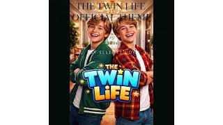 The Twin Life- Official Theme