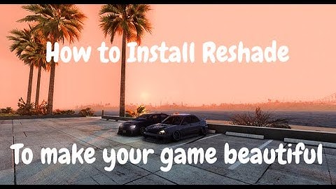 How To Install Reshade for BeamngDrive