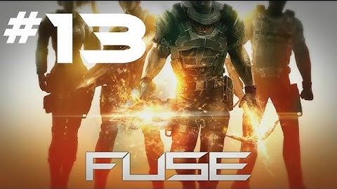 Fuse Walkthrough Part 13 [PS3 X360 PC]