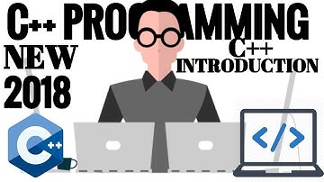 C++ | Introduction to C++ 2018 Tutorial #1  *C++ 2018 NEW UPDATED VERSION*