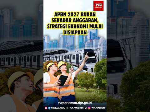 APBN 2027 Bukan Sekadar Anggaran, Strategi Ekonomi Mulai Disiapkan