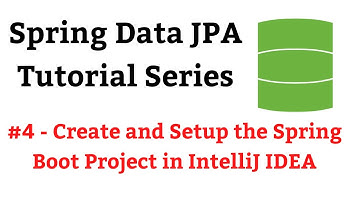 Spring Data JPA Tutorial - #4 - Create and Setup the Spring Boot Project in IntelliJ IDEA