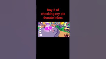 Day 2 of checking my pls donate inbox