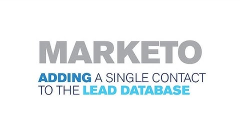 Marketo - Adding a Single Contact to the Lead Database