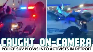Police Suv Plows Into Activists In Detroit