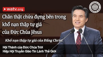 Khổ nạn thập tự giá của Đấng Christ 【Hội Thánh của Đức Chúa Trời, An Xang Hồng】
