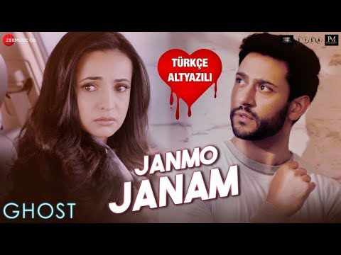 Janmo Janam - Türkçe Alt Yazılı | Ghost | Yasser Desai