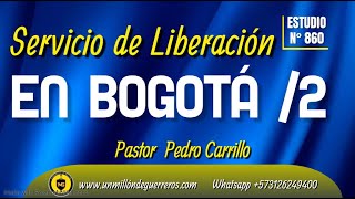 🔴 PEDRO CARRILLO 860 ♦️ "SERVICIO DE LIBERACIÓN Y MILAGROS EN BOGOTÁ DIA 2" (Subtitulado) screenshot 5