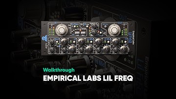 Empirical Labs Lil FrEQ Walkthrough – Softube