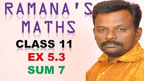 CLASS 11 - EX 5.3 - SUM 7