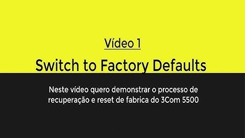 3COM 5500 - RESTORE FACTORY DEFAULT CONFIGURATION