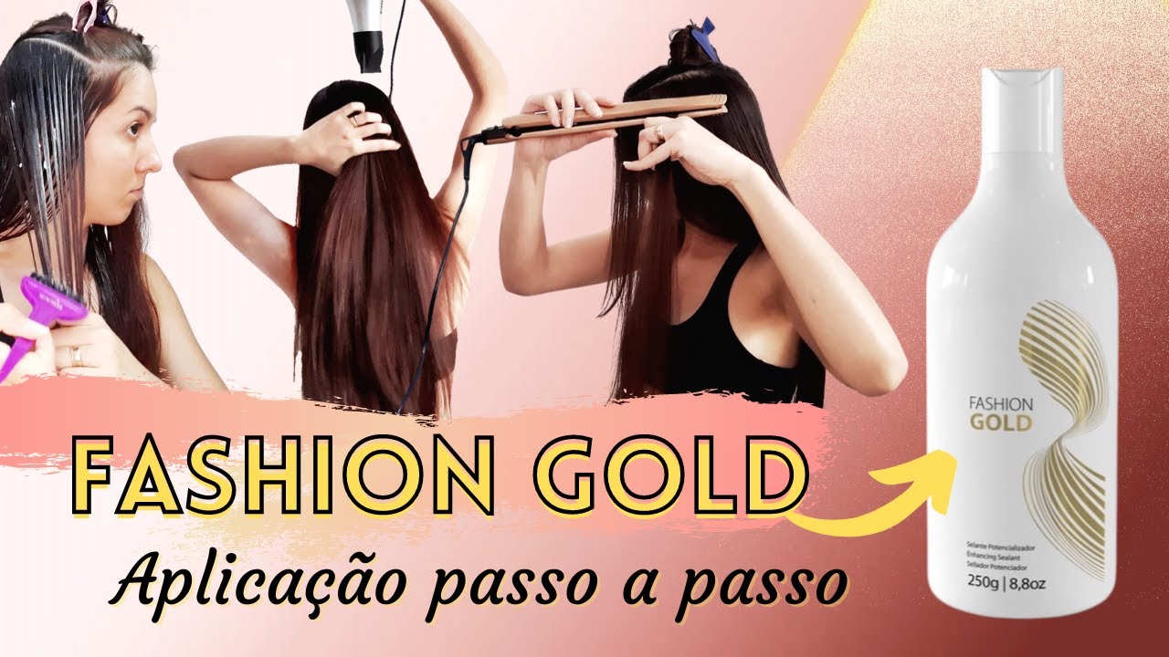 Como aplicar a Progressiva FASHION GOLD? | Aplicação passo a passo ...