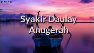 #lirikvideo Syakir Daulay-Anugerah