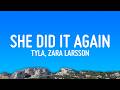 Tyla SHE DID IT AGAIN Lyrics Ft Zara Larsson mp3