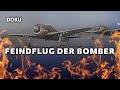 Feindflug der Bomber (ORIGINALAUFNAHMEN, Luftschlacht, Doku auf Deutsch, 2. Weltkrieg, GESCHICHTE)