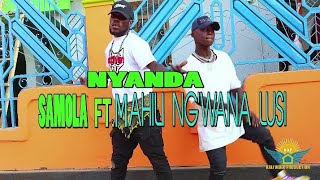 NYANDA SAMOLA FT MAHILI NGW'ANALUSI SONG MAKOYE official audio dr max 0659199103 mpyaa 2023