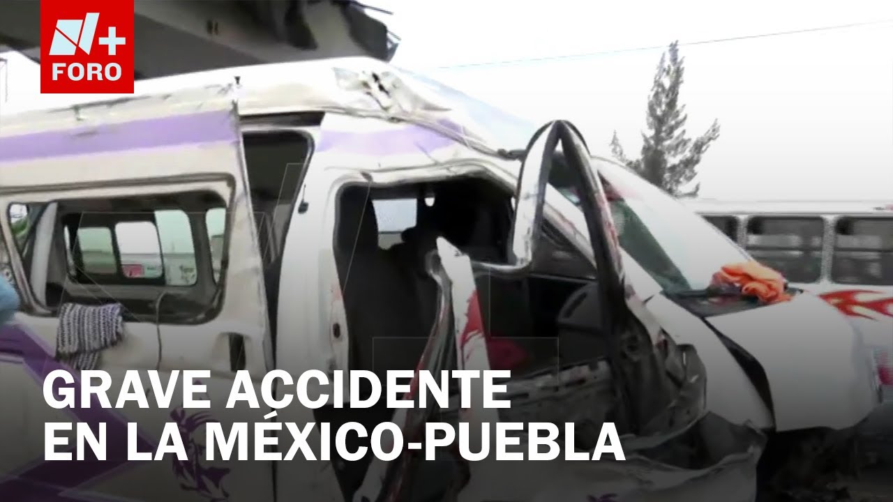 Autopista México-Puebla: Combi de pasajeros vuelca y deja más de 15 lesionados - Las Noticias