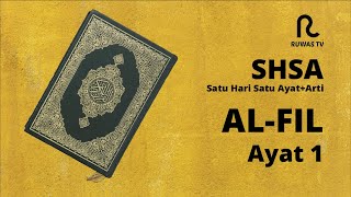SHSA + Arti - Surah Al-Fil Ayat 1
