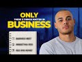 ONLY these 3 Things Matter in Business