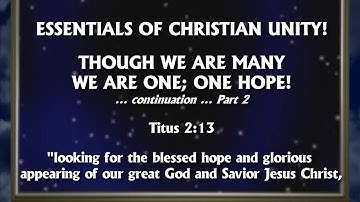 An excerpt : The gospel // Essentials of Christian Unity, ONE HOPE Part 2!