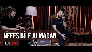 Emrah Hacıoğlu - Nefes Bile Almadan Redd Cover Akustik 