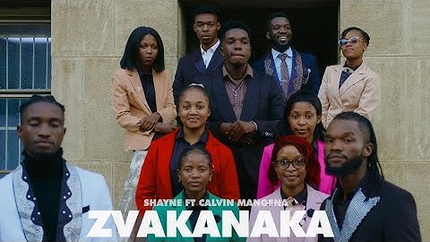 Shayne ft Calvin Mangena  - Zvakanaka [ Kana Denga Rati Yes]  (Official Video)