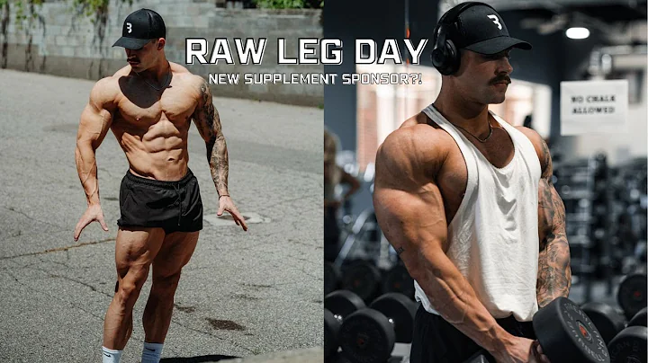 RAW LEG DAY | NEW SUPPLEMENT SPONSOR?!