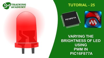 FADING LED BRIGHTNESS USING PWM IN PIC16F877A | TUTORIAL 25 | MPLAB IDE PROGRAMMING COURSE