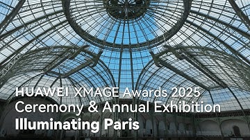 HUAWEI XMAGE Awards 2025 Ceremony & Annual Exhibition - Illuminating Paris