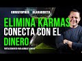 Borra los karmas con el dinero y conecta con la abundancia   mtodo yuen christopher olavarrieta