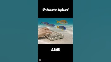 Underwater Keyboard ASMR – Typing on the Ocean Floor