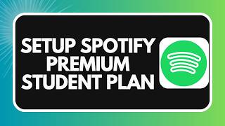 How to Set Up Spotify Premium Student Plan (2026)
