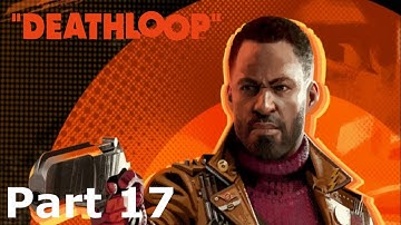 DEATHLOOP PS5 Walkthrough Gameplay Part 17