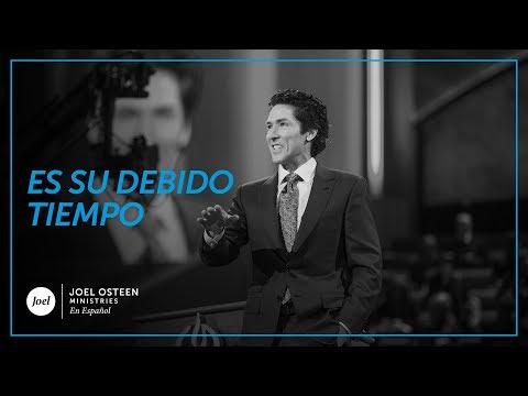 Joel Osteen - Es su debido tiempo