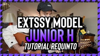 Video thumbnail of "Extssy Model - JUNIOR H - Tutorial - REQUINTO - Guitarra"