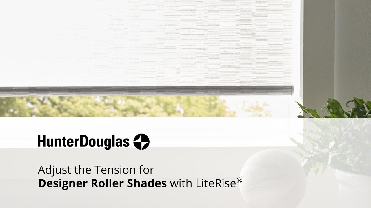 Adjust the Tension for Designer Roller Shades With LiteRise