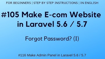 #105 Make E-com in Laravel 5.6 / 5.7 | Forgot Password (I)