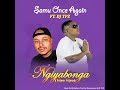 Samu once again ft dj tpz  ngiyabonga viyo viyo hit