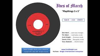 Ides of March Playthings 5 x 5, 45 rpm record, side B