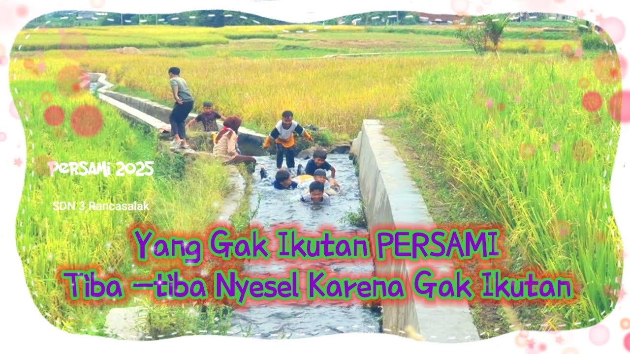 Yang Gak Ikutan PERSAMI Tiba-tiba Bilang Nyesel Gak Ikutan. Nah, Makanyaaa!!! 