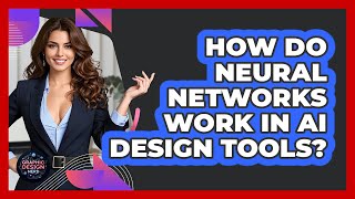 How Do Neural Networks Work In AI Design Tools? - Graphic Design Nerd