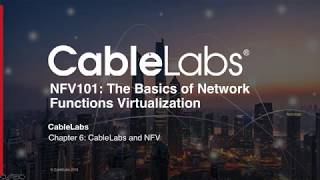 NFV 101 Chapter 6: CableLabs and NFV