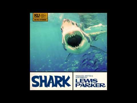 Lewis Parker — Lewis Parker - Shark [Full EP]