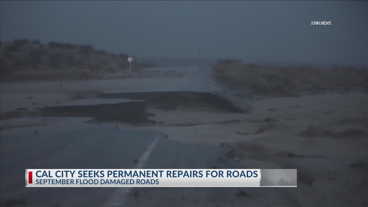 Cal City seeks permanent repairs for roads damaged by September flood