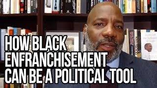 How Black Enfranchisement Can Be a Political Tool | Jelani Cobb