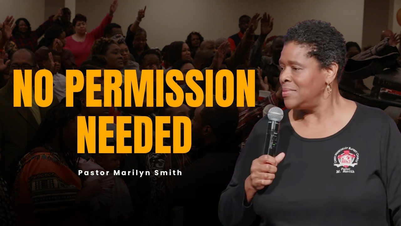 "No Permission Needed" - Pastor Marilyn Smith | March 22, 2026