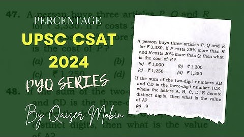 A person buys three articles P, Q and R | Percentage | UPSC CSAT PYQ SERIES 2024 | CSAT full course